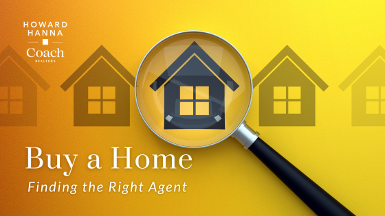 Finding the Right Agent - Buy a Home | Howard Hanna Coach Realtors
